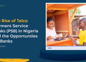 The rise of telco Payment Service Banks (PSB) in Nigeria and the opportunties for banks – Nairametrics