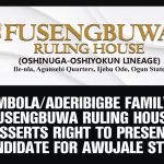 Abimbola/Aderibigbe Family of Fusengbuwa Ruling House Asserts Right to Present Candidate for Awujale Stool