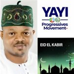 Yayi Progressives Movement Convener, Armstrong Akintunde Congratulates Muslims On Eid-el-Kabir
