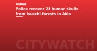 Police recover 28 human skulls from Isuochi forests in Abia
