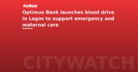Optimus Bank launches blood drive in Lagos to support emergency and maternal care