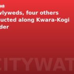 Newlyweds, four others abducted along Kwara-Kogi border