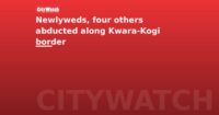 Newlyweds, four others abducted along Kwara-Kogi border